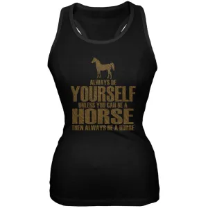 Always Be Yourself Horse Black Juniors Soft Tank Top