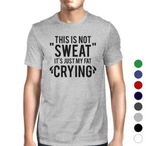 Fat Crying Mens Funny Workout Shirt Work Out Theme T-Shirt Gifts