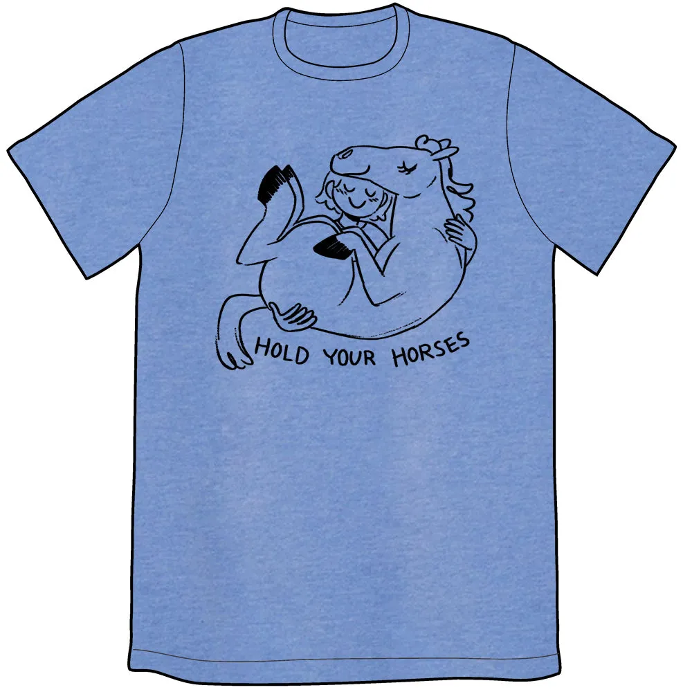 Hold Your Horses Shirt by Jess Fink