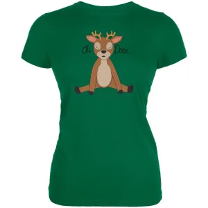Oh Deer Funny Pun Cute Juniors Soft T Shirt